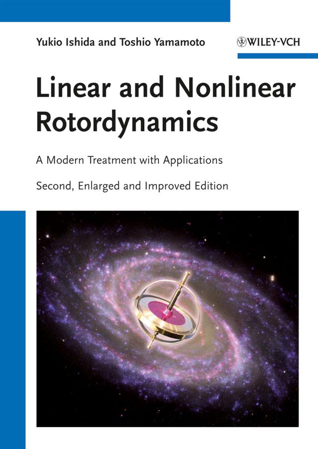 Linear and Nonlinear Rotordynamics by Toshio Yamamoto, Yukio Ishida