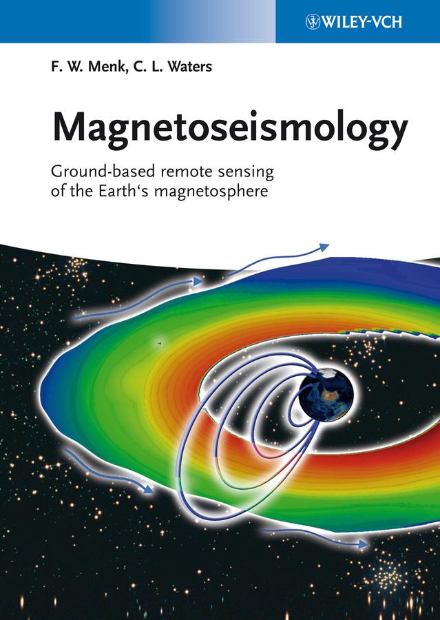 Magnetoseismology by Colin L. Waters, Frederick W. Menk
