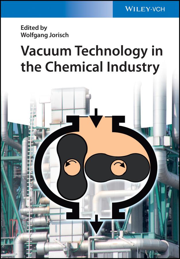 Vacuum Technology in the Chemical Industry by Wolfgang Jorisch