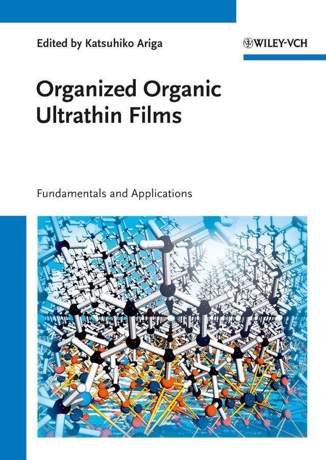Organized Organic Ultrathin Films by Katsuhiko Ariga