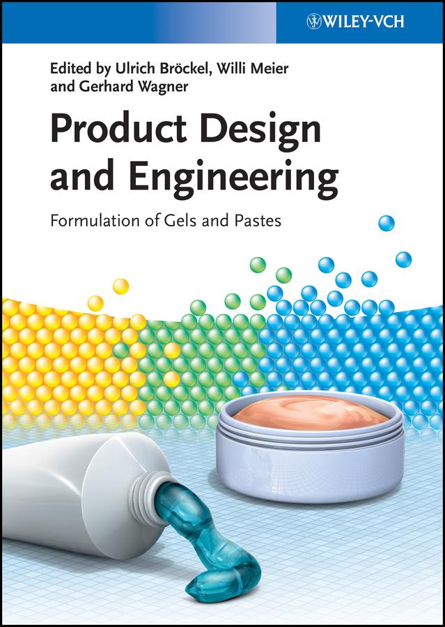 Product Design and Engineering by Gerhard Wagner, Ulrich Bröckel, Willi Meier