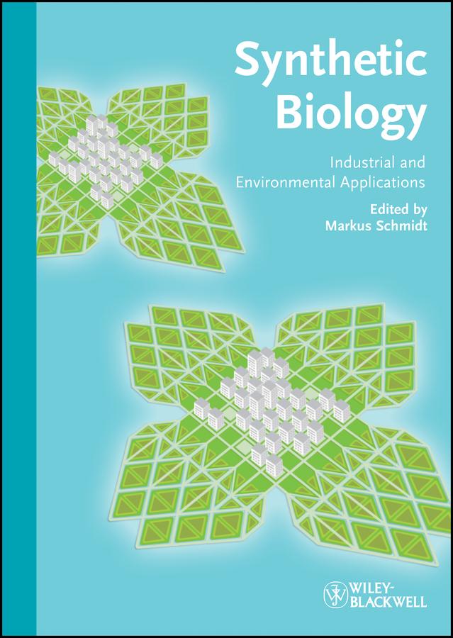 Synthetic Biology by Markus Schmidt