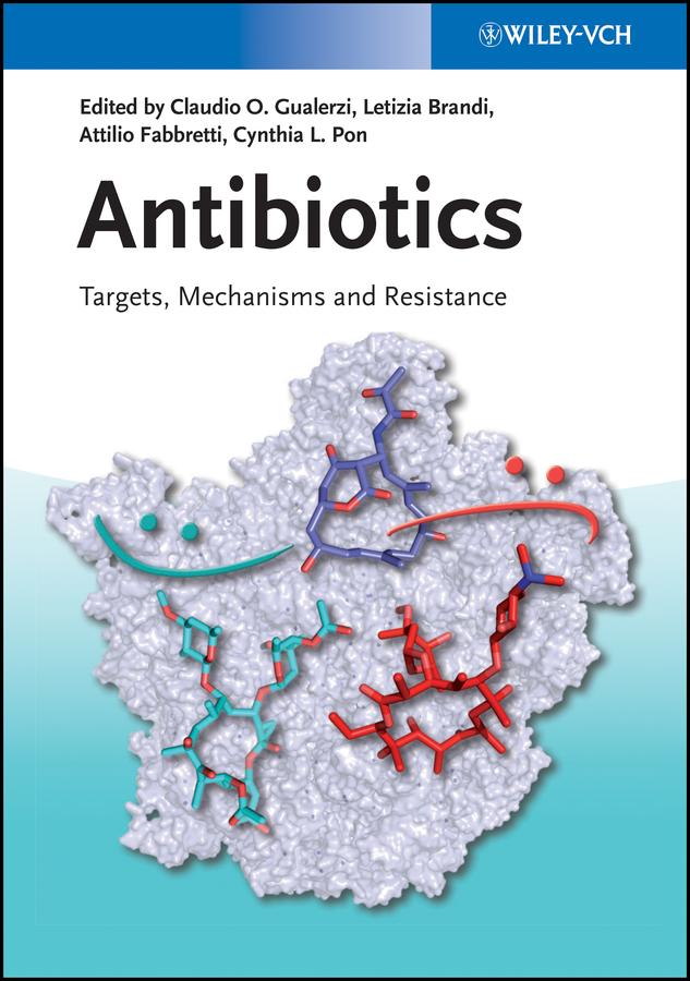 Antibiotics by Attilio Fabbretti, Claudio O. Gualerzi, Cynthia L. Pon, Letizia Brandi
