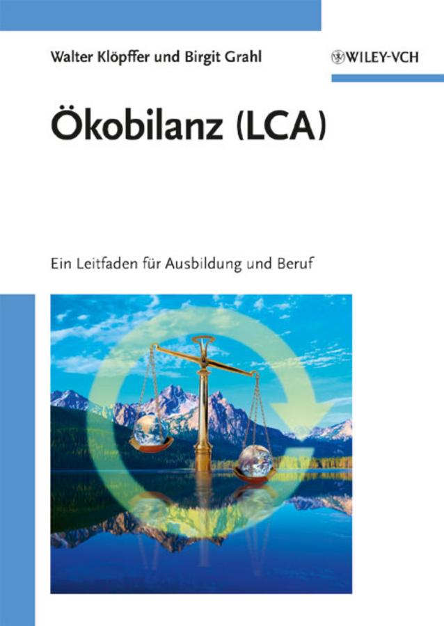 Ökobilanz (LCA) by Birgit Grahl, Walter Klöpffer