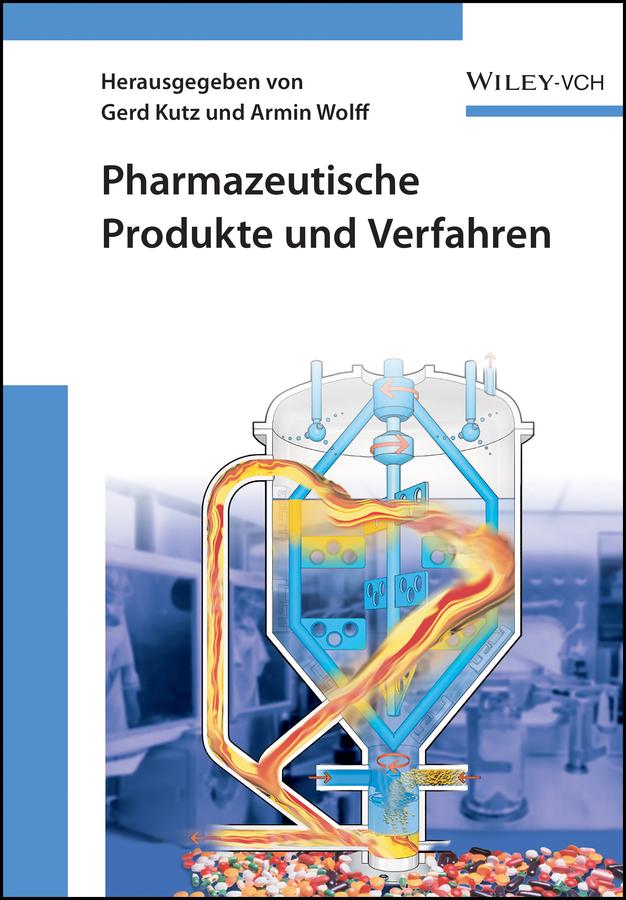 Pharmazeutische Produkte und Verfahren by Armin Wolff, Gerd Kutz