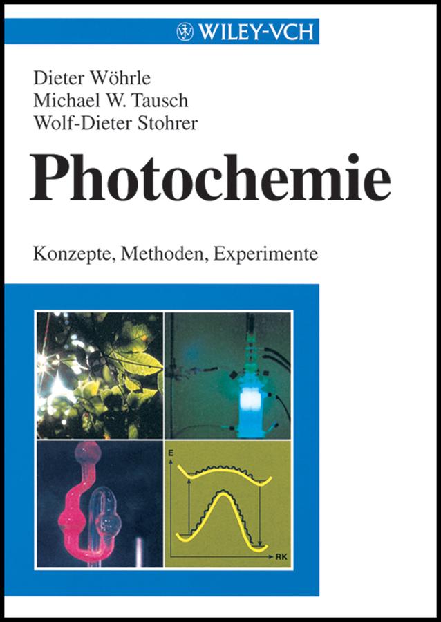 Photochemie by Dieter Wöhrle, Michael W. Tausch, Wolf-Dieter Stohrer