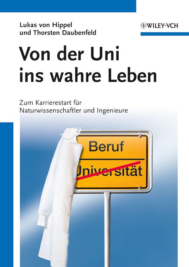 Von der Uni ins wahre Leben by Lukas von Hippel, Thorsten Daubenfeld