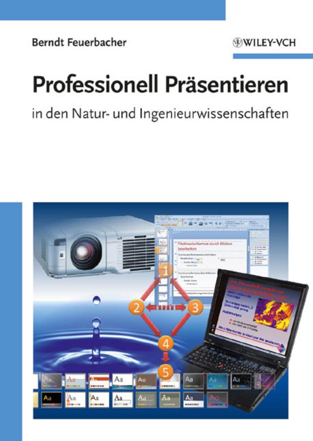 Professionell Präsentieren in den Natur- und Ingenieurwissenschaften by Berndt Feuerbacher