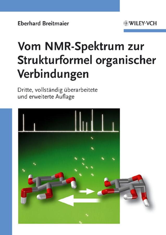 Vom NMR-Spektrum zur Strukturformel organischer Verbindungen by Eberhard Breitmaier