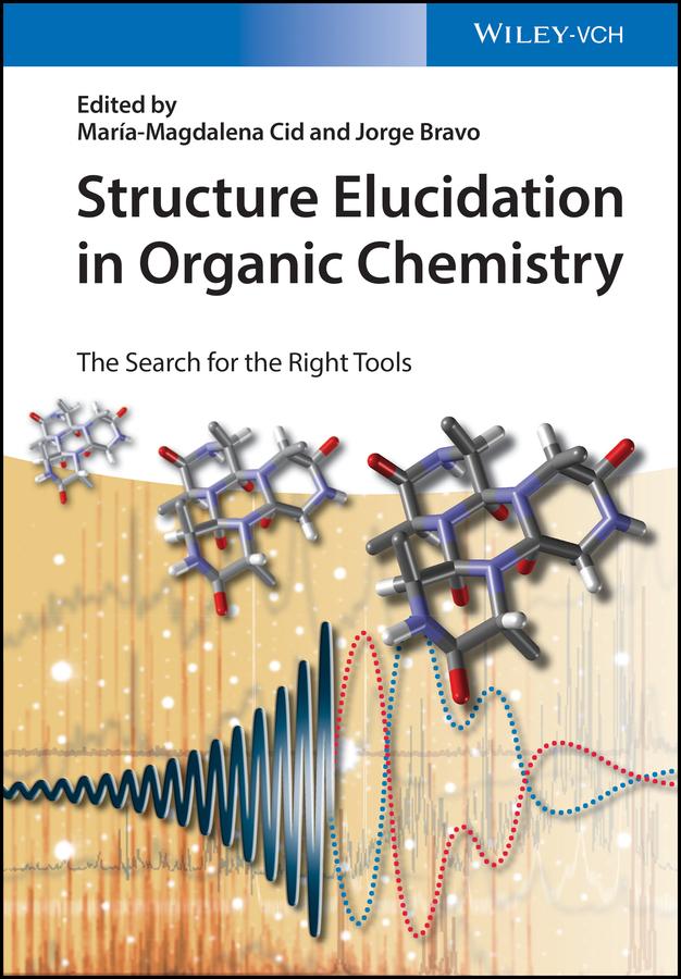 Structure Elucidation in Organic Chemistry by Jorge Bravo, Maria-Magdalena Cid