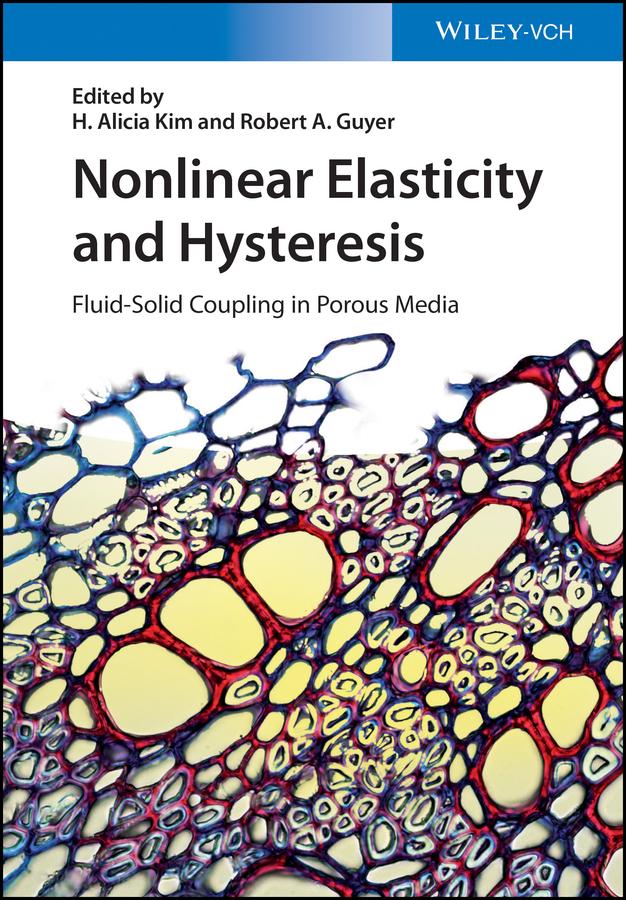 Nonlinear Elasticity and Hysteresis by Alicia H. Kim, Robert A. Guyer