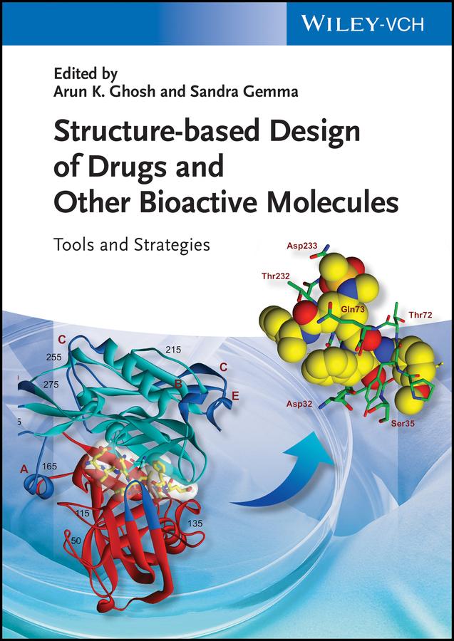Structure-based Design of Drugs and Other Bioactive Molecules by Arun K. Ghosh, Sandra Gemma