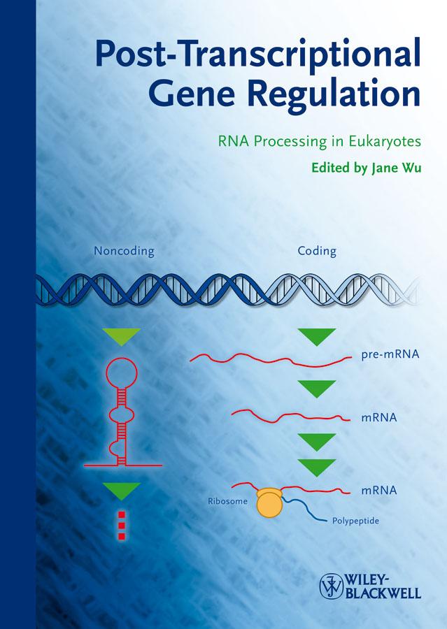 Post-Transcriptional Gene Regulation by Jane Wu