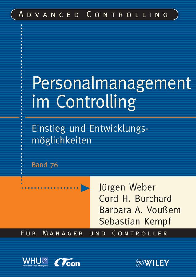 Personalmanagement im Controlling by Barbara A. Voußem, Cord H. Burchard, Jürgen Weber, Sebastian Kempf
