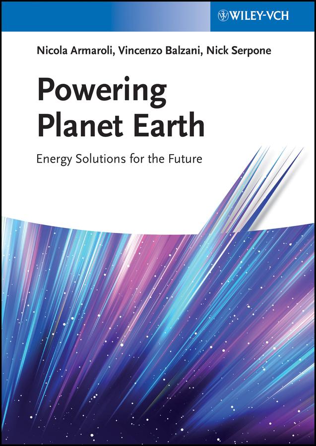Powering Planet Earth by Nick Serpone, Nicola Armaroli, Vincenzo Balzani