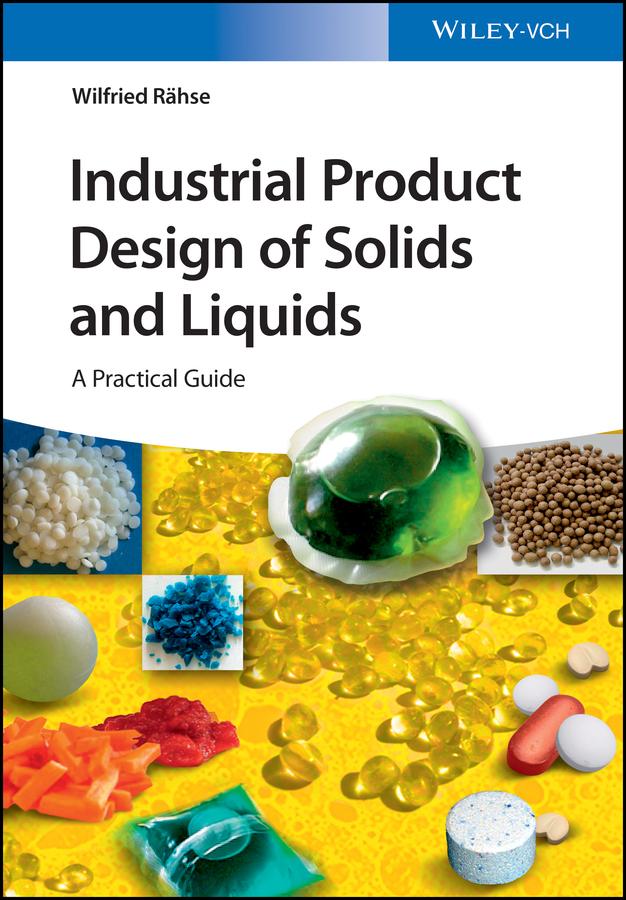 Industrial Product Design of Solids and Liquids by Wilfried Rähse