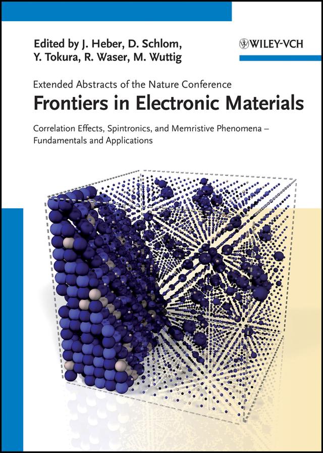 Frontiers in Electronic Materials by Darrell Schlom, Jörg Heber, Matthias Wuttig, Rainer Waser, Yoshinori Tokura