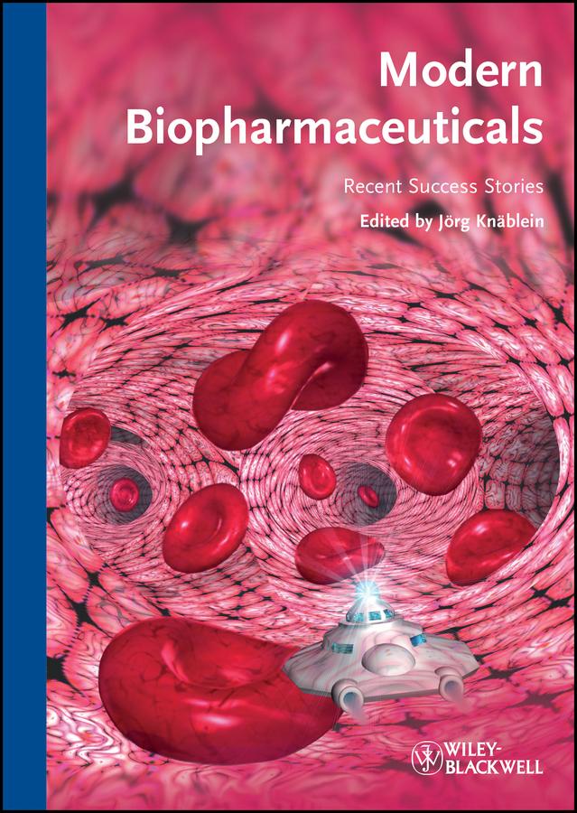 Modern Biopharmaceuticals by Jörg Knäblein
