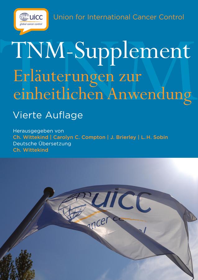 TNM-Supplement by Carolyn C. Compton, Christian Wittekind, James D. Brierley, Leslie H. Sobin