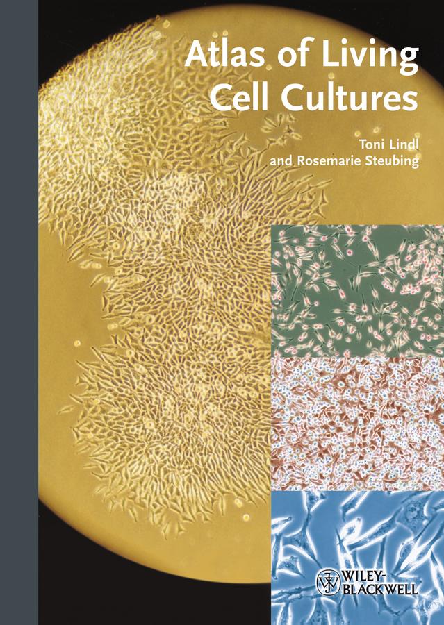 Atlas of Living Cell Cultures by Rosemarie Steubing, Toni Lindl