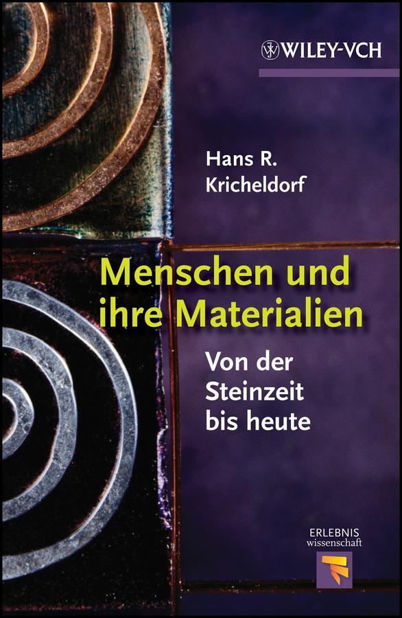 Menschen und ihre Materialien by Hans R. Kricheldorf