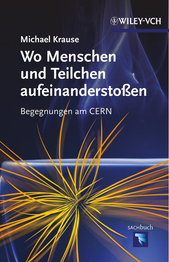 Wo Menschen und Teilchen aufeinanderstoßen by Michael Krause