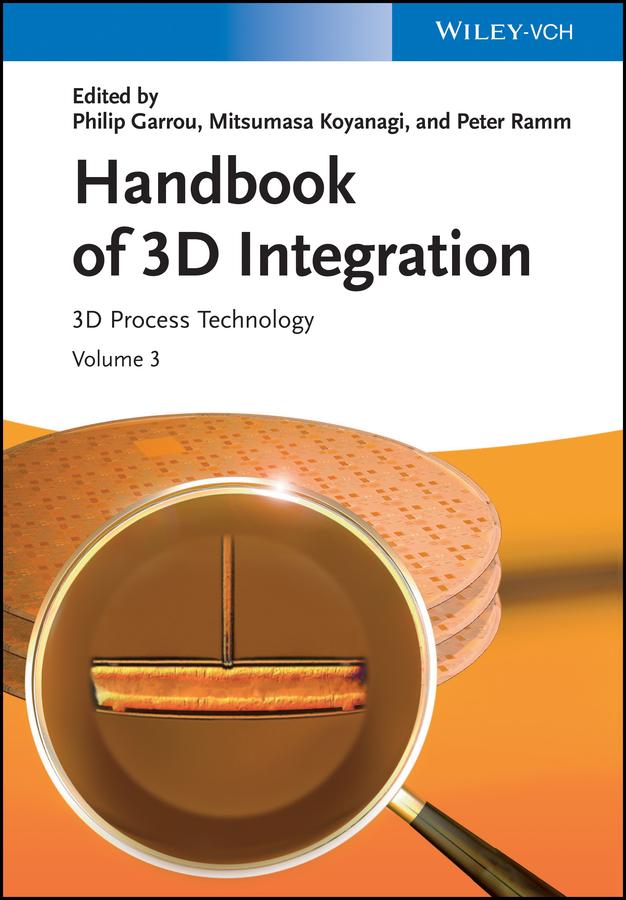 Handbook of 3D Integration, Volume 3 by Mitsumasa Koyanagi, Peter Ramm, Philip Garrou
