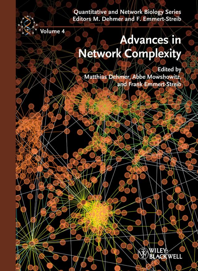 Advances in Network Complexity by Abbe Mowshowitz, Frank Emmert-Streib, Matthias Dehmer