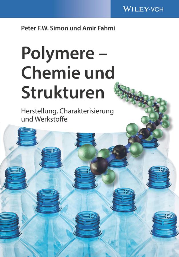 Polymere - Chemie und Strukturen by Amir Fahmi, Peter F. W. Simon