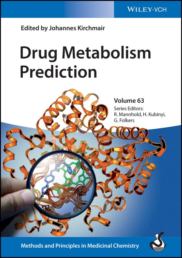 Drug Metabolism Prediction by Gerd Folkers, Hugo Kubinyi, Johannes Kirchmair, Raimund Mannhold