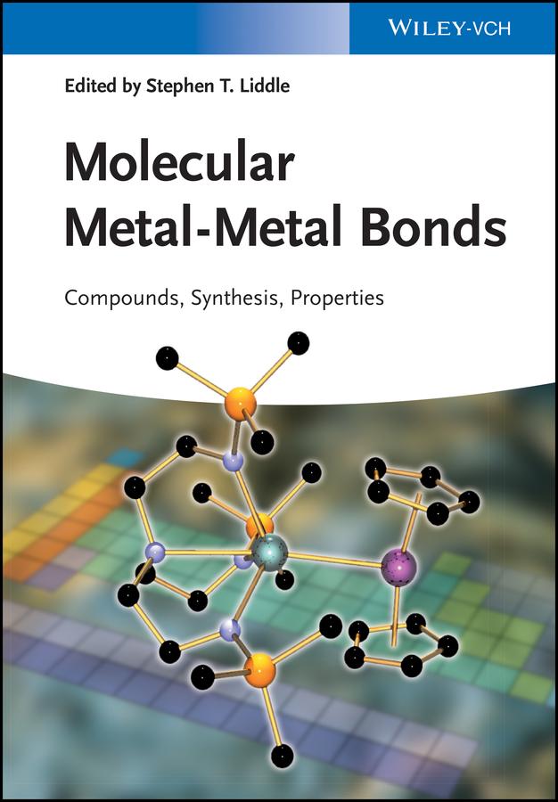 Molecular Metal-Metal Bonds by Stephen T. Liddle