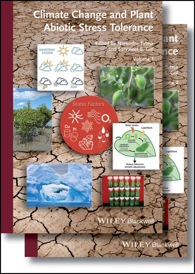 Climate Change and Plant Abiotic Stress Tolerance by Narendra Tuteja, Sarvajeet S. Gill