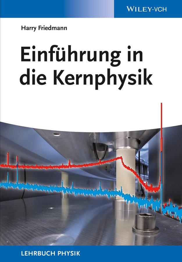 Einführung in die Kernphysik by Harry Friedmann