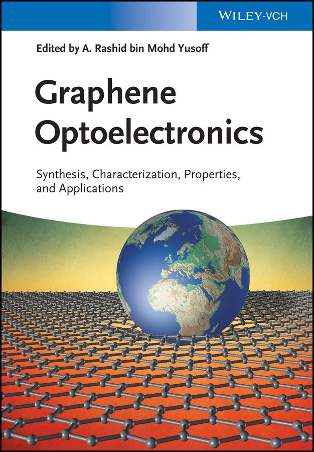 Graphene Optoelectronics by Abdul Rashid bin M. Yusoff