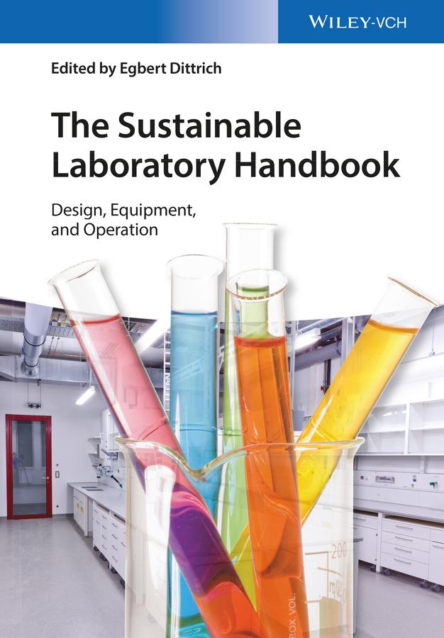 The Sustainable Laboratory Handbook by Egbert Dittrich