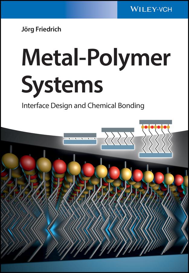 Metal-Polymer Systems by Jörg Florian Friedrich