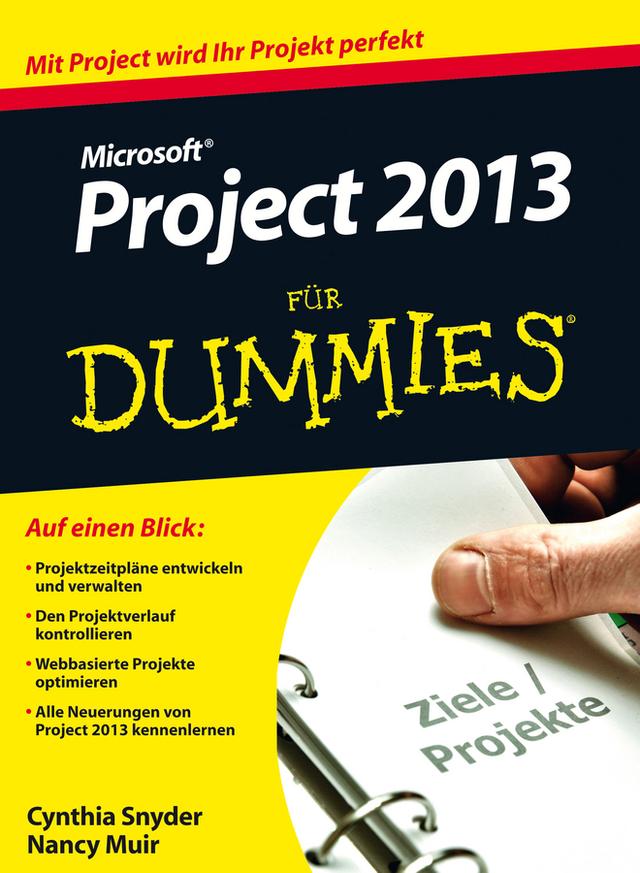 Microsoft Project 2013 für Dummies by Cynthia Snyder Dionisio, Nancy C. Muir