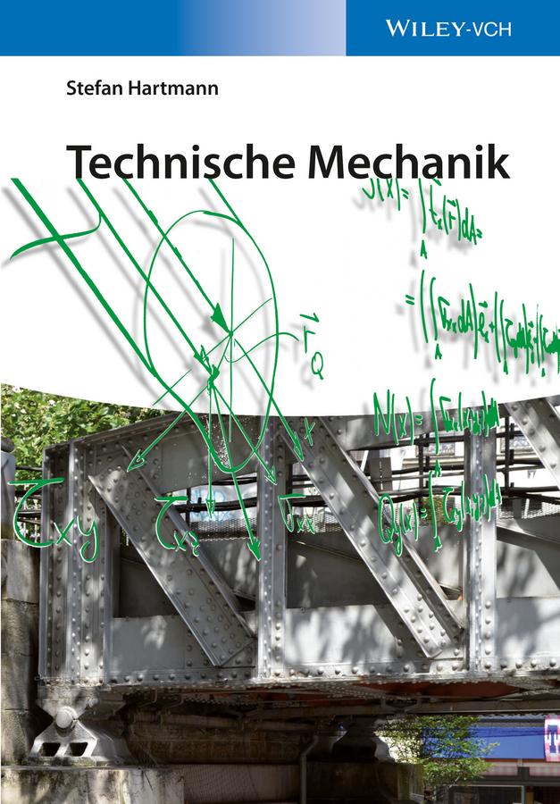 Technische Mechanik by Stefan Hartmann