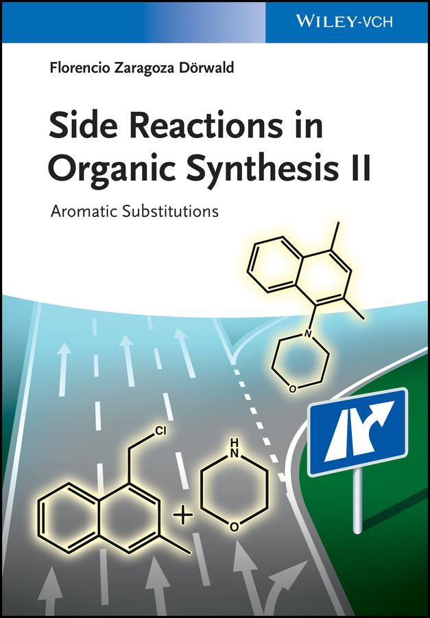 Side Reactions in Organic Synthesis II by Florencio Zaragoza Dörwald