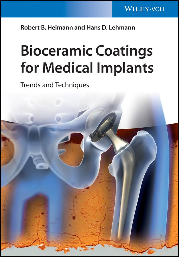 Bioceramic Coatings for Medical Implants by Hans D. Lehmann, Robert B. Heimann