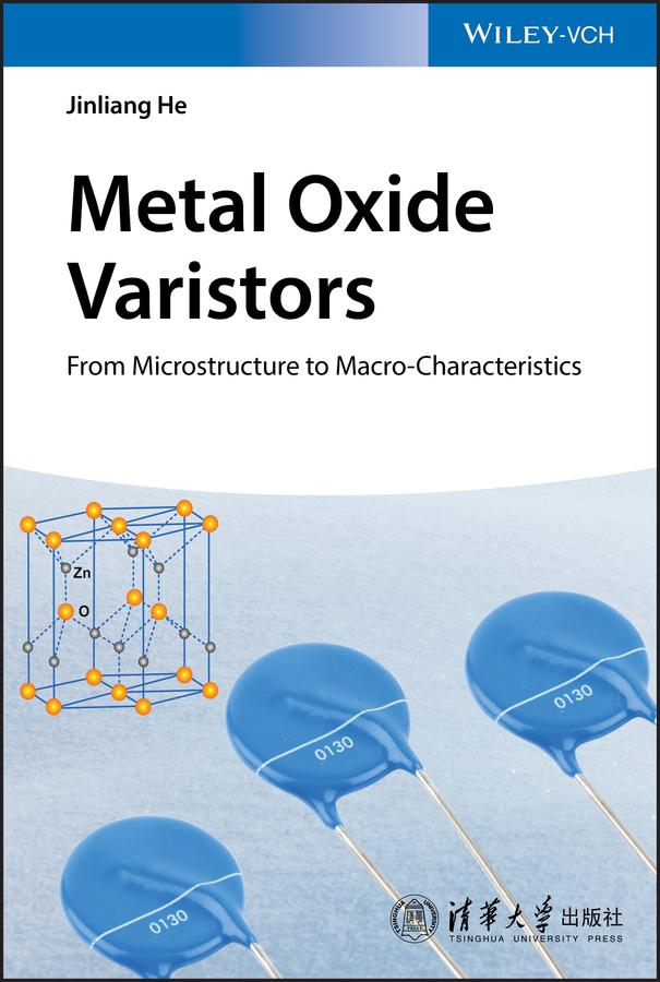 Metal Oxide Varistors by Jinliang He