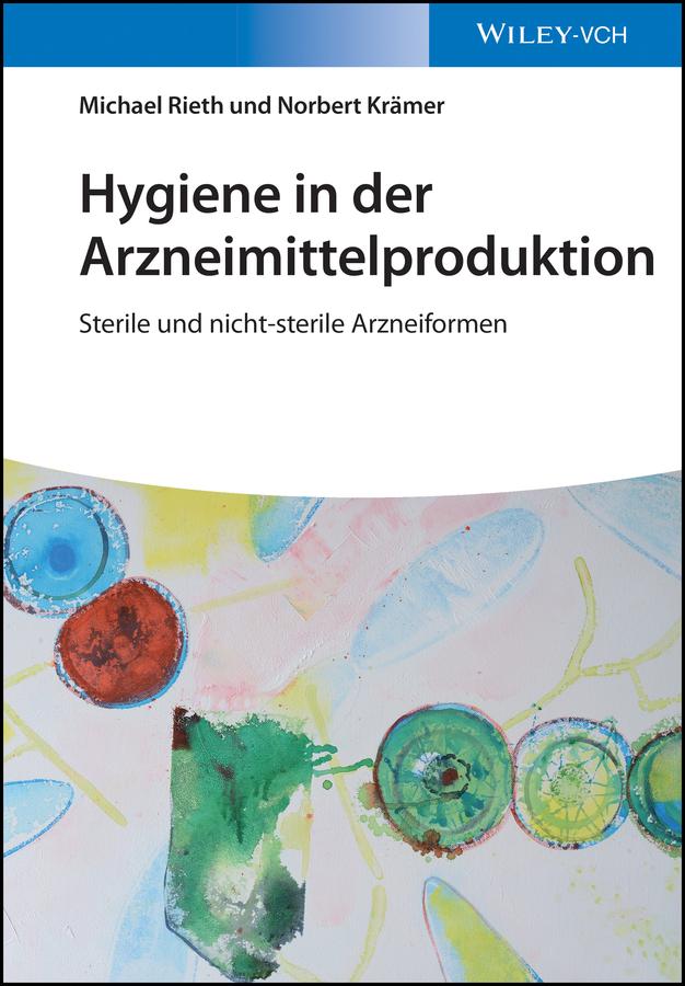 Hygiene in der Arzneimittelproduktion by Michael Rieth, Norbert Krämer