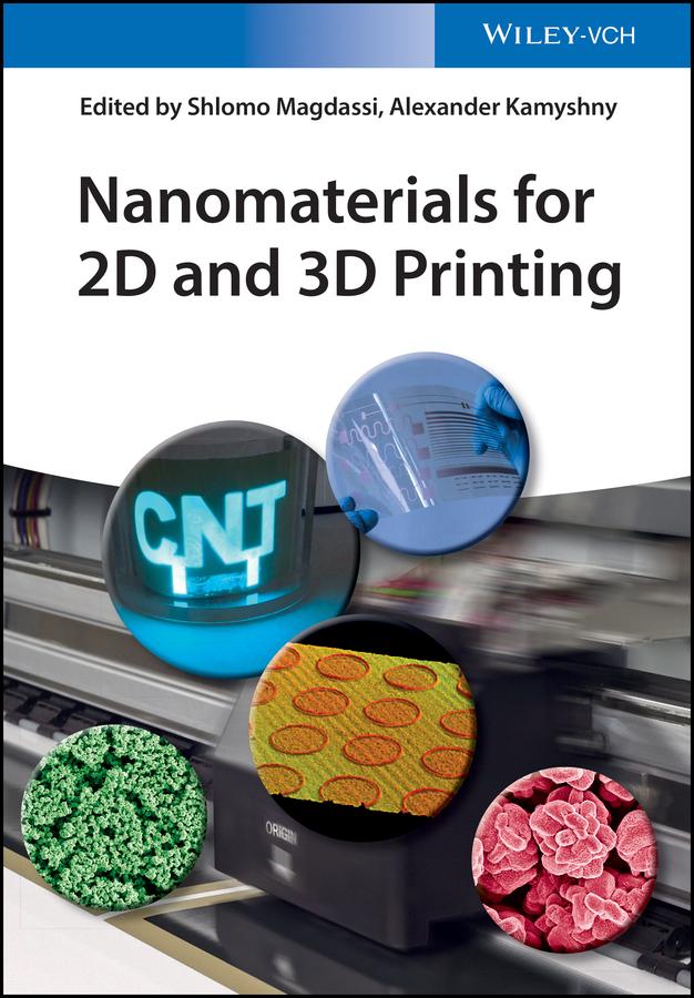 Nanomaterials for 2D and 3D Printing by Alexander Kamyshny, Shlomo Magdassi
