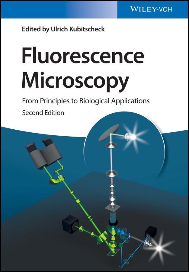 Fluorescence Microscopy by Ulrich Kubitscheck