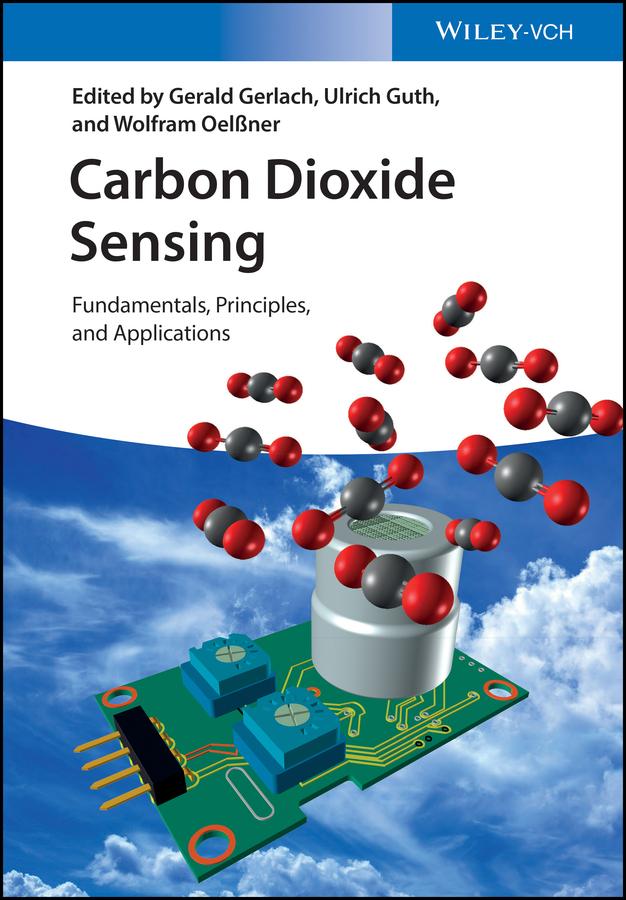 Carbon Dioxide Sensing by Gerald Gerlach, Ulrich Guth, Wolfram Oelßner
