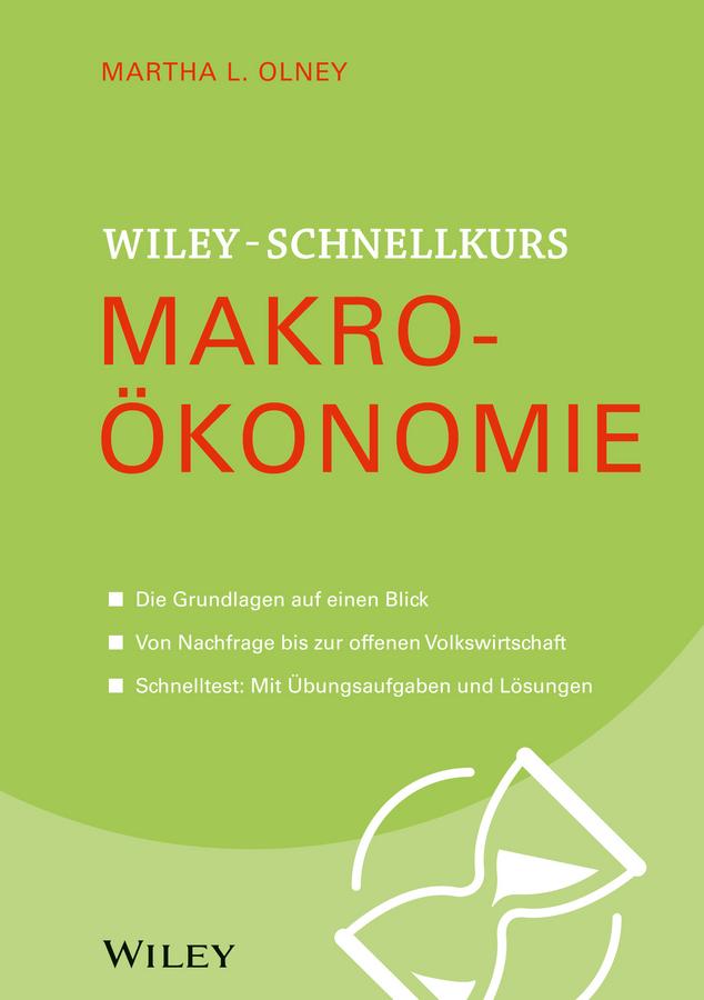 Wiley Schnellkurs Makroökonomie by Martha L. Olney