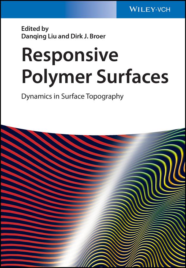 Responsive Polymer Surfaces by Danqing Liu, Dirk J. Broer