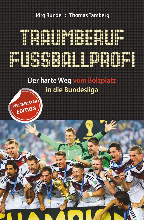 Traumberuf Fussballprofi by Jörg Runde, Thomas Tamberg