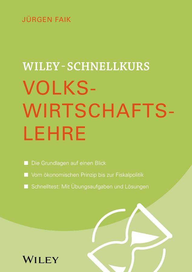 Wiley-Schnellkurs Volkswirtschaftslehre by Jürgen Faik