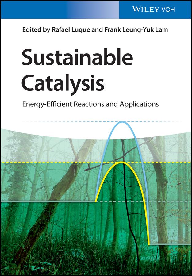 Sustainable Catalysis by Frank Leung-Yuk Lam, Rafael Luque